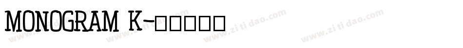 MONOGRAM K字体转换